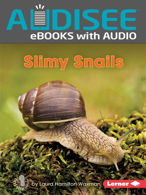 Title details for Slimy Snails by Laura Hamilton Waxman - Wait list